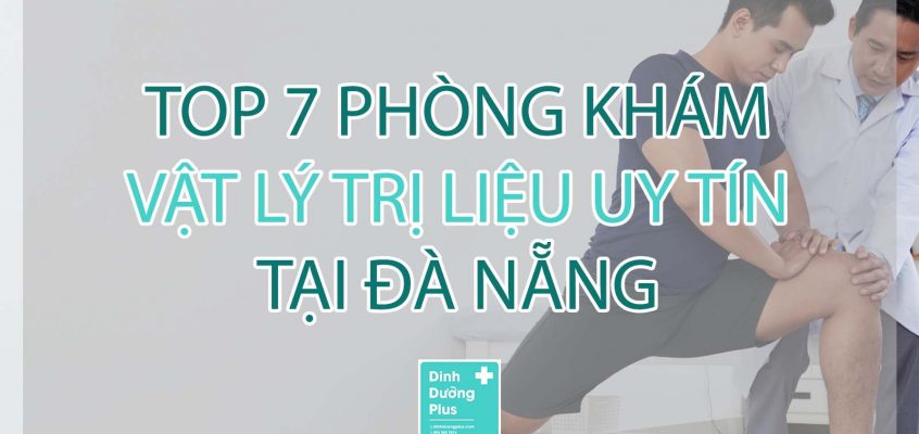 Top 5 phòng khám Vật Lý Trị Liệu tại Đà Nẵng