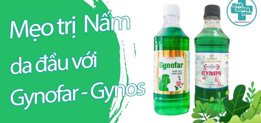 Top 1 Mẹo trị nấm da đầu bằng Gynofar – Gynos