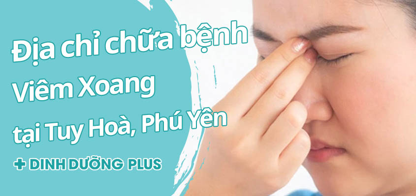 Top 5 phòng khám chữa Viêm Xoang tại Tuy Hoà, Phú Yên