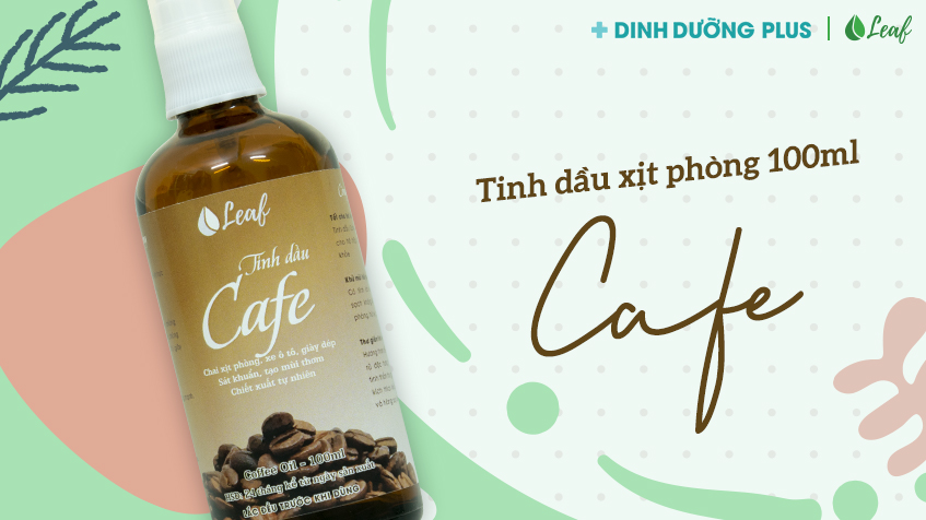 tinh dầu cafe xịt phòng Leaf
