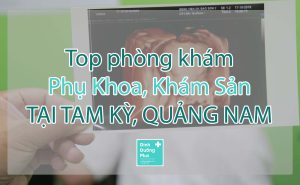 phòng khám sản tại tam kỳ