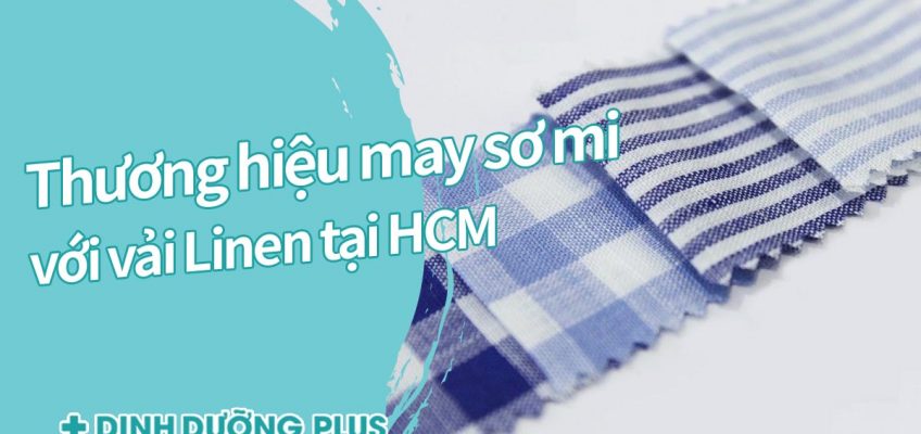 Thương Hiệu may sơ mi vải Linen tại HCM