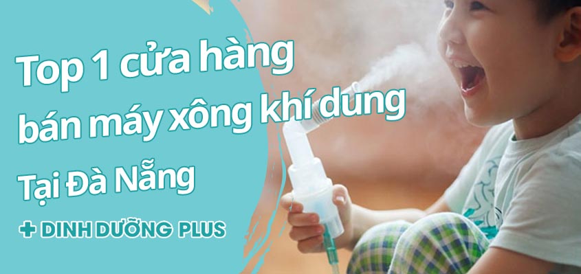 top 1 cửa hàng bán máy xông khí dung tại Đà Nẵng