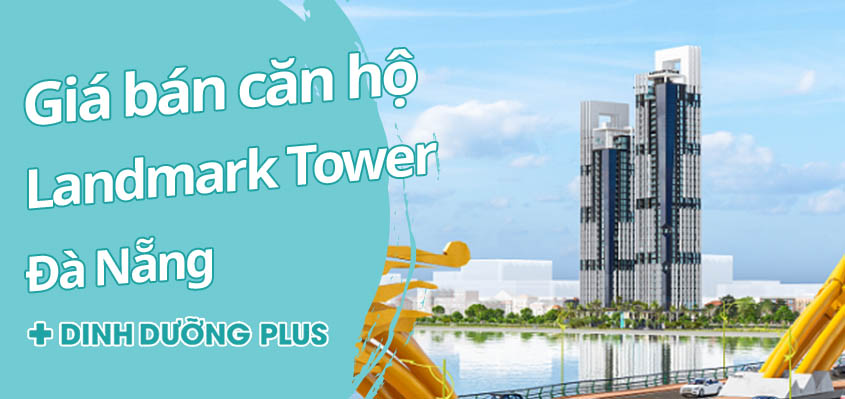 Giá bán căn hộ Landmark Tower Đà Nẵng