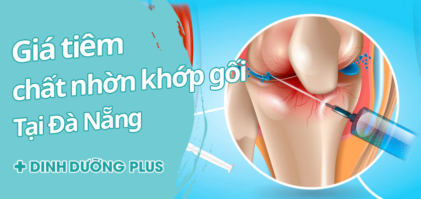 Giá tiêm chất nhờn khớp gối tại Đà Nẵng