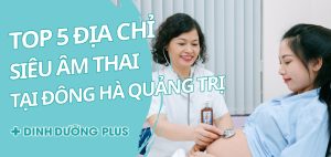 SIÊU ÂM THAI TẠI ĐÔNG HÀ QUẢNG TRỊ